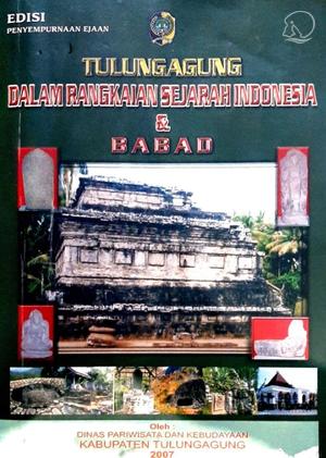 TULUNGAGUNG DALAM RANGKAIAN SEJARAH INDONESIA DAN BABAD
